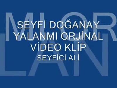 Seyfi DOĞANAY- YALANMI